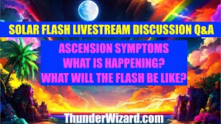 LIVE 5D SOLAR FLASH ASCENSION UPDATE LIVE DISCUSSION  Ascension Symptoms  What Will The Flash Be [upl. by Nnayecats720]