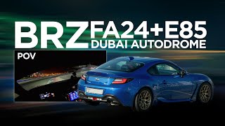 LET ME DRIVE a properly modified FA24 E85 BRZ  Dubai Autodrome  National circuit [upl. by Loyce]