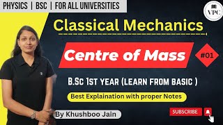 Centre of Mass  BSc1st year  unit 2  lect01 physics [upl. by Yeliah]