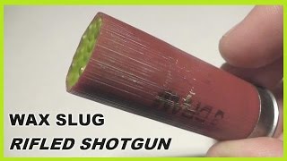 Shotgun WAX SLUGS  Shot Through RIFLED Choke [upl. by Terhune]