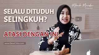 Lakukan Ini Jika Anda Selalu Dicurigai Selingkuh Oleh Pasangan [upl. by Yahska671]