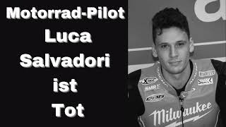 MotorradPilot Luca Salvadori ist Tot [upl. by Rebmak580]