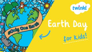 Earth Day for Kids  22 April  Learn all about Earth Day  Earth Day Story  Twinkl USA [upl. by Ynohtnaeoj207]