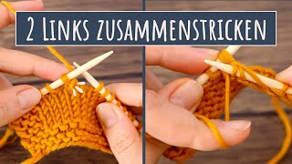 2 Maschen LINKS ZUSAMMENSTRICKEN  rechts geneigte Abnahme [upl. by Eeuqram]