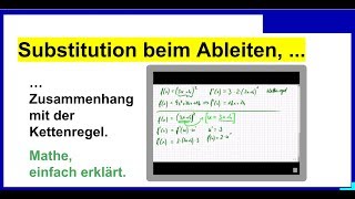 Substitution beim Differenzieren  Ableiten Zusammenhang mit der Kettenregel [upl. by Ecitnirp93]