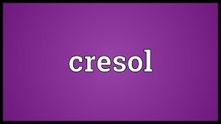 Cresol Meaning [upl. by Ailecnarf859]