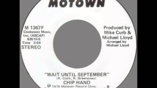 Chip Hand  quotWait Until Septemberquot Motown 1975 [upl. by Duncan]