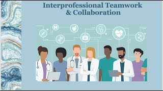 Lesson 3 Interprofessional Collaboration amp Teamwork [upl. by Tereve]