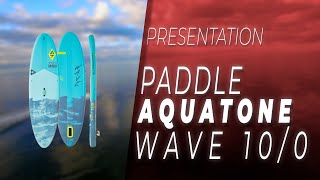 Présentation  Paddle Gonflable Aquatone WAVE 100 [upl. by Ahsayn]