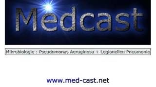 Medcast Mikrobiologie  Gram Aerobier  Pseudomonas Aeruginosa Legionellen  Pertussis [upl. by Vano]