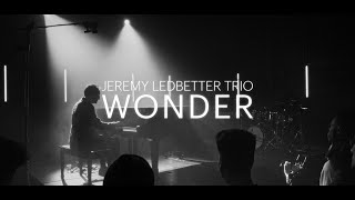 Jeremy Ledbetter Trio  Wonder [upl. by Hpotsirhc]