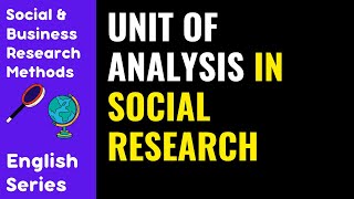 Understanding the Unit of Analysis in Social Research ResearchMethods SocialScience  English [upl. by Heuser]