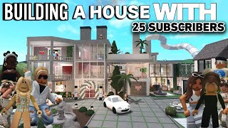 LETTING 25 SUBSCRIBERS BUILD MY BLOXBURG HOUSE [upl. by Gaskin456]