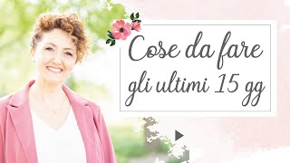 Preparativi matrimonio cosa fare negli ultimi 15 giorni  Matrimoni con laccento  Roberta Patanè [upl. by Margarita]