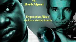 Notorious BIG vs Herb Alpert  HypnotizeRise Dubious Remash [upl. by Floris]