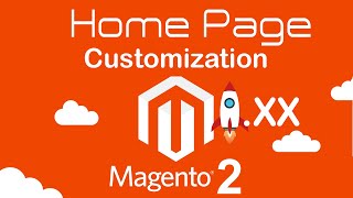 Magento 24 How to Customize Home Page  Home Page Customization in Magento 2 [upl. by Hamimej]