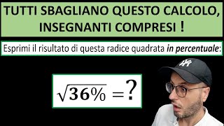 Perché tutti sbagliano a calcolare questa radice quadrata Insegnanti compresi [upl. by Curnin]