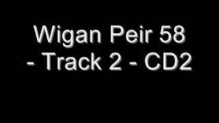 Wigan Pier 58  Track 2  CD2 [upl. by Arag77]