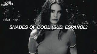 Lana Del Rey — quotShades Of Coolquot  Sub Español [upl. by Pavla]