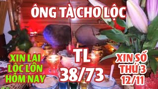 LOC AN TRẢ LỄ XIN SỐ ÔNG BÀ TÀ LINH THIÊNG THỨ 3 NGÀY 1211 XIN LỘC LỚN HÔM NAY [upl. by Consuelo]