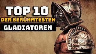 Die 10 Berühmtesten Gladiatoren des Römischen Reiches  Historische Kuriositäten [upl. by Emiline]