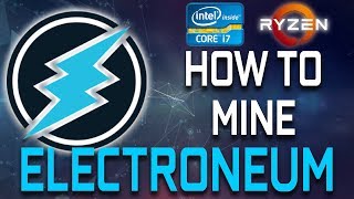 How To Mine Electroneum With Your CPU [upl. by Daniel193]