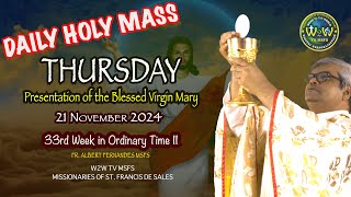 THURSDAY HOLY MASS  21 NOVEMBER 2024  PRESENTATION OF MOTHER MARY by Fr Albert MSFS holymass [upl. by Inoue188]