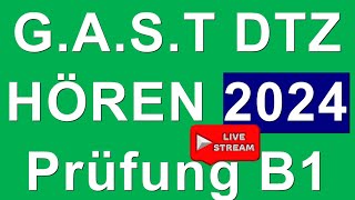 GAST DTZ B1 Hören 4 Prüfungen B1 Neu 2024  Livestreaming [upl. by Yelad]