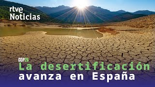 ESPAÑA tiene un 74 de ZONAS SECAS y 9 millones de hectáreas con riesgo de DESERTIFICACIÓN  RTVE [upl. by Ahsienor173]