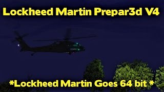 Lockheed Martin Prepar3d V4 P3D goes 64 bit [upl. by Lionel]