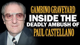 Gambino Graveyard Inside the Deadly Ambush of Paul Castellano mafia truecrime [upl. by Hertzfeld868]