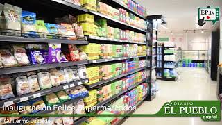 Felice inaugura un moderno supermercado en el centro de Salto [upl. by Vinay]