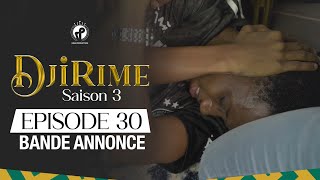 Djirime  Saison 3  Episode 30  Bande Annonce [upl. by Ydieh]