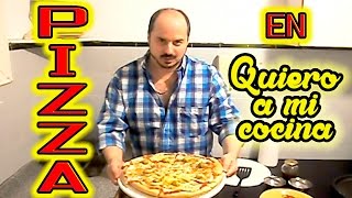 Cómo hacer Pizza Casera paso a paso  quotQuiero a mi cocinaquot  Video 1 [upl. by Jonny]