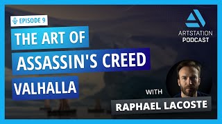 ArtStation Podcast Ep9 Bonus The Art of Assassin’s Creed Valhalla with Raphael Lacoste [upl. by Ardeha35]