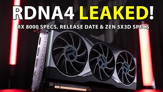 RDNA 4 LEAKED RX 8000 Specs Release Date amp Zen 5X3D Specs [upl. by Ahsotal797]