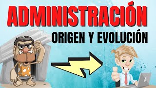 HISTORIA DE LA ADMINISTRACIÓN Origen y evolución✔️✔️⭐ [upl. by Ahsytal]