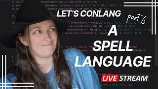 Expanding the Spell Book  Spell Language Conlanging Part 6 [upl. by Arlynne]