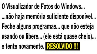 O Visualizador de Fotos do Windows não pode exibir esta imagem porque talvez não haja memória [upl. by Singband]