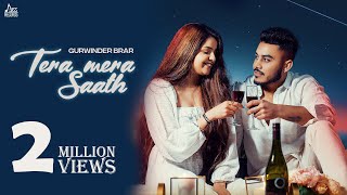 Tera Mera Saath Official Video Gurwinder Brar  Punjabi Songs 2022  Jass Records [upl. by Naruq]