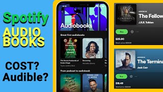 Spotify Audiobooks Now Listen to Audiobooks on Spotify Cost and Compared with Audible [upl. by Ardnasal726]