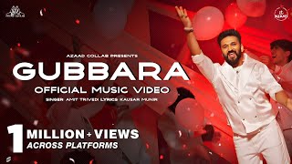 GUBBARA  Music Video  Feel The Vibes of Happiness  Amit Trivedi x Kausar Munir  Azaad Collab [upl. by Harpp]