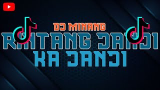 DJ MINANG RINTANG JANJI KA JANJI  DJ REMIX TERBARU 2024 [upl. by Eisej]