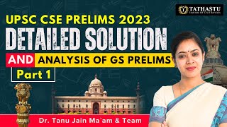 UPSC CSE Prelims 2023 Detailed Solution and Analysis Of GS Prelims  Part 1  By Dr Tanu Jain Mam [upl. by Yecies537]