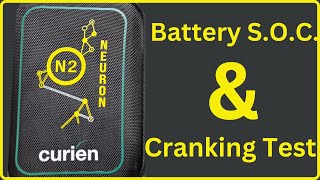 Curien N2 Neuron First Use  Battery State Of Charge And Cranking Tests [upl. by Noiek]