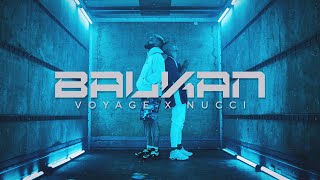 VOYAGE x NUCCI  BALKAN OFFICIAL VIDEO Prod by Popov [upl. by Kester]