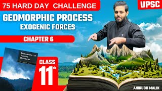 Geography Geomorphic Process  Exogenic Forces  Chapter 6  UPSC Prelims 2024  Anirudh Malik [upl. by Anircam]