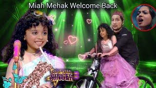 Miah Mehak Welcome Back कमाल कर दिया  Superstar Singer Season 3 Miah Return Superstar Singer Today [upl. by Enovi]