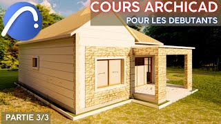 Cours ArchiCAD en français  Villa partie 3 [upl. by Notsreik912]