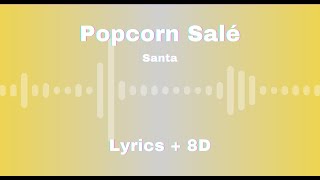 8DLYRICS Popcorn Salé  Santa [upl. by Milde]